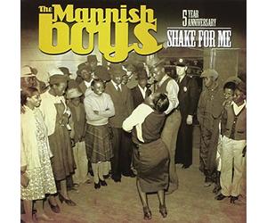 The Mannish Boys - Shake for Me