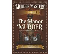 The Manor Murder: A Mystery Word Search Puzzle - Read the Story , Find the Hidden Evidence , and Catch & Identify the Secret Killer ! (Solve The Mysterious Murder)