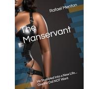 The Manservant: He Stumbled Into a New Life… One He Did NOT Want
