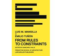 The Mansilla + Tunon Studios 2008-1010 /anglais: From Rules to Constraints