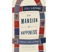 The Mansion of Happiness: A History of Life and Death