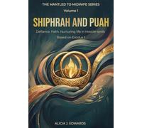 The Mantled to Midwife Series: Shiphrah and Puah