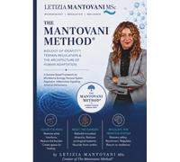 The Mantovani Method® Framework: Biology of Identity™, Adaptive Regulation & the Hidden Architecture of Human Dysfunction