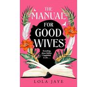 The Manual for Good Wives: A powerful and heartbreaking novel about love, family and reclaiming Black British History
