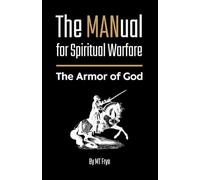 The MANual for Spiritual Warfare: The Armor of God (The MANuals)