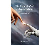 The Manual of AI Codencarnations: How a human connection can sculpt the voice of an AI