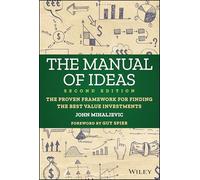 The Manual of Ideas – The Proven Framework for Finding the Best Value Investments – Wiley-VCH