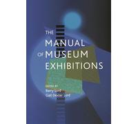 The Manual of Museum Exhibitions [Idioma Inglés]