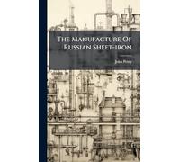 The Manufacture Of Russian Sheet-iron