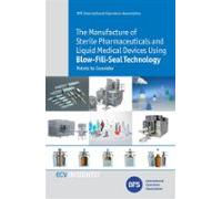 The Manufacture Of Sterile Pharmaceuticals And Liquid Medical Devices