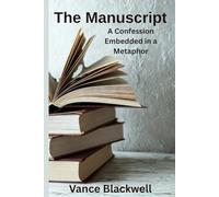 The Manuscript: A Confession Embedded in a Metaphor