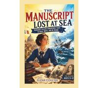 The Manuscript Lost at Sea: Margaret Fuller's Remarkable Fight to Read, Write, and Be Heard