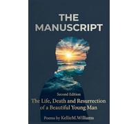 The Manuscript (The life, death and results of a beautiful young man)