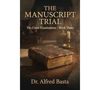 The Manuscript Trial (The Cross Examination)