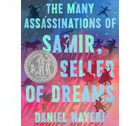 The Many Assassinations of Samir, the Seller of Dreams: Newbery Honor Award Winner