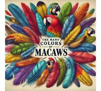 The Many Colors of Macaws