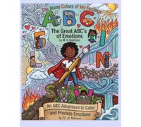 The Many Colors of My Feelings: The Great ABC's of my Emotions