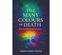 THE MANY COLOURS OF DEATH: Even in death, there is renewal