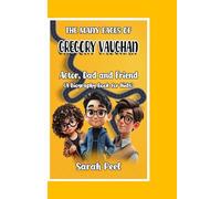 The Many Faces of GREGORY VAUGHAN: Actor, Dad and Friend (A Biography Book for Kids)