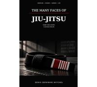 The Many Faces of Jiu-Jitsu: More than a sport, a school for life