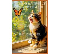 The Many Lifetimes of Molly Marmalade: The Lost Silver: 1