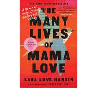 The Many Lives of Mama Love (Oprah's Book Club): A Memoir of Lying, Stealing, Writing, and Healing