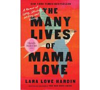 The Many Lives of Mama Love (Oprah's Book Club): A Memoir of Lying, Stealing, Writing, and Healing (Oprahs Book Club 2.0)