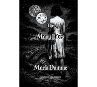The Many Lives of Marla Damme (Three Tales: Fae • Marla • Eve)