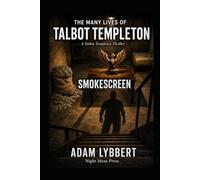 The Many Lives of Talbot Templeton: SMOKESCREEN