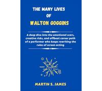 The Many Lives of Walton Goggins: A deep dive into the emotional scars, creative risks, and offbeat career path of a performer who keeps rewriting the rules of screen acting