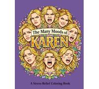 The many moods of Karen: A stress-relief coloring book