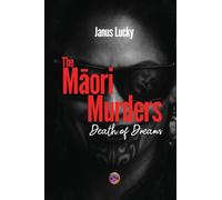 The Māori Murders: Death of Dreams: 4 (Pekka Wall)