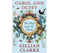 The Map And The Clock: A Laureate S Choice Of The Poetry Of Britain An
