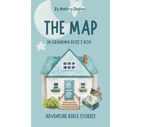 The Map in Grandma Rose's Box: 2-in-1 Book: Parting of the Red Sea and Daniel in the Lion's Den