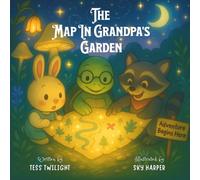 The Map in Grandpa’s Garden: A Bedtime Adventure with Pip the Bunny (Sleepytime Adventures)