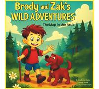 The Map in the Attic (Brody and Zak's Wild Adventures)
