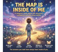 The Map Is Inside of Me: A Children’s Guide to Emotional Intelligence, Self-Regulation, and Creating the Life You Choose. (kids self regulation books)