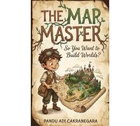 The Map Master: So You Want to Build Worlds? (Game Master Quest)