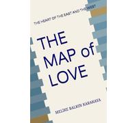 The Map of Love: The Heart Path of the East and the West