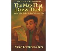 The Map that drew itself: Marco Pollo (The Magical Genes Series: Stories of Quiet Strength and Wonder)