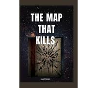 The Map That Kills: A Romantic Dark Fantasy of Fate, Memory, and Forbidden Love (The Blood-Stained Cartography)