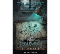 The Map That Moves (Dreadwood Stories)