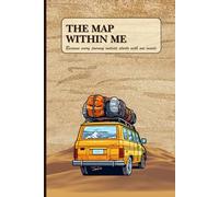 THE MAP WITHIN ME: A Travel Journal to Discover the World and Yourself