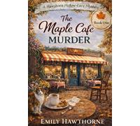 The Maple Café Murder: A Hawthorn Hollow Cozy Mystery