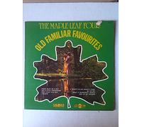 The Maple-Leaf Four Old Familiar Favourites (VINYL LP)