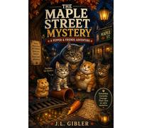 THE MAPLE STREET MYSTERY (The Curious Cases of the Maple Street Pets)