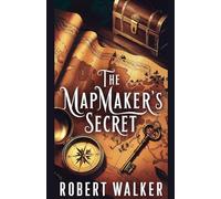 The Mapmaker’s Secret