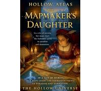The Mapmaker's Daughter: 1 (The Hollow Universe)