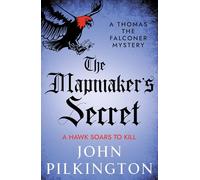 The Mapmaker's Secret: A captivating Tudor mystery for fans of Andrew Taylor and C.J. Sansom (The Thomas the Falconer Mysteries, 4)