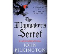 The Mapmaker's Secret: A captivating Tudor mystery for fans of Andrew Taylor and C.J. Sansom (The Thomas the Falconer Mysteries, 4)